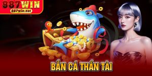 Bắn Cá Thần Tài