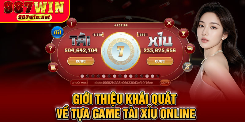 Giới Thiệu Khái Quát Về Tựa Game Tài Xỉu Online