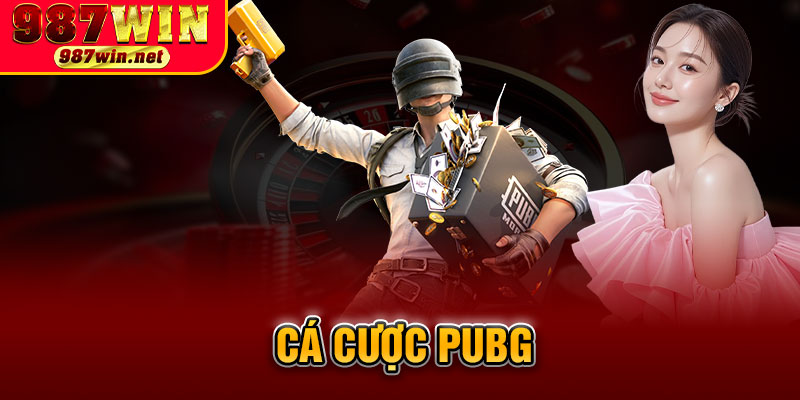 Cá Cược PUBG